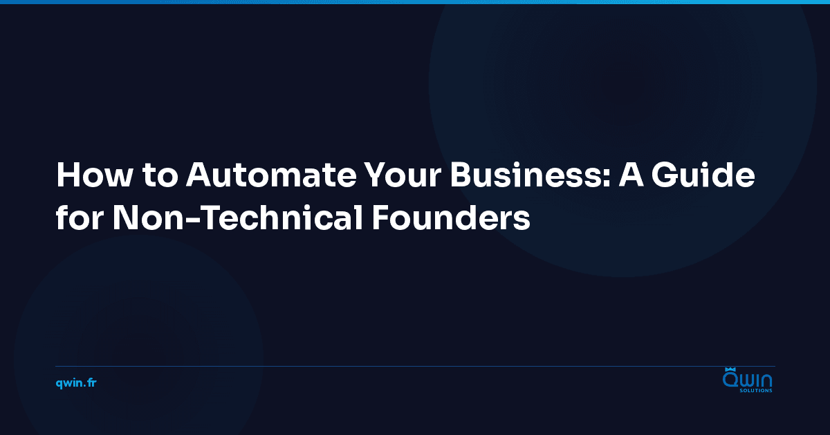 How to Automate Your Business: A Guide for Non-Technical Founders