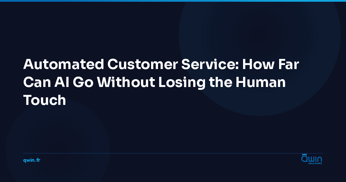 Automated Customer Service: How Far Can AI Go Without Losing the Human Touch